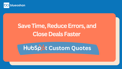 Save Time, Reduce Errors, and Close Deals Faster with Custom Quotes