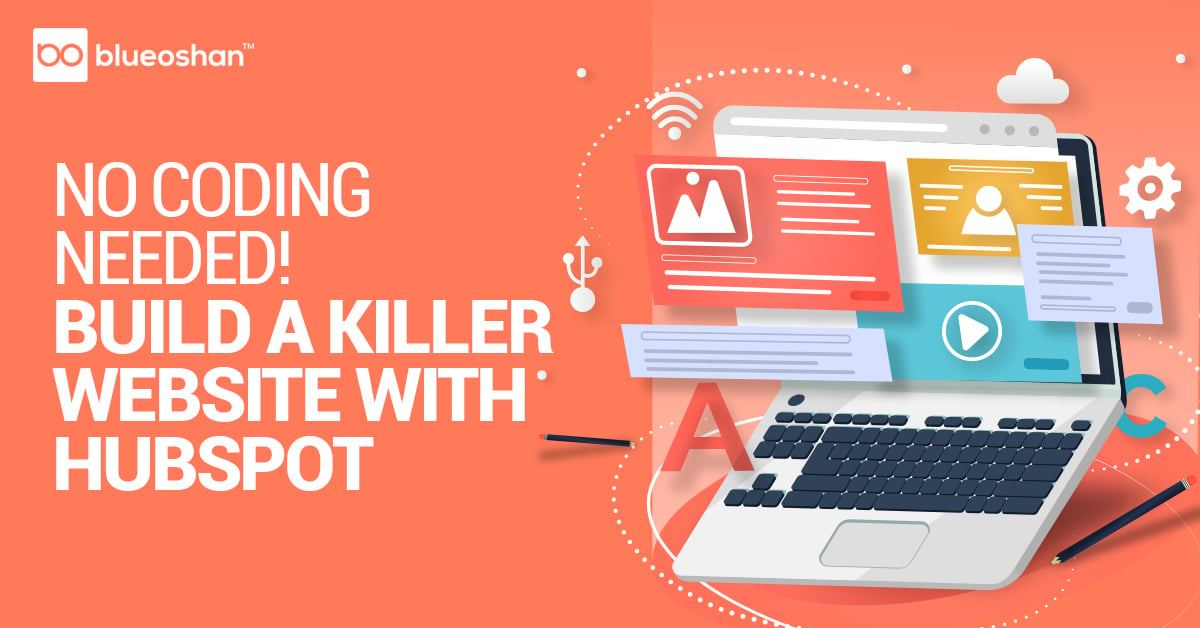 No coding needed! Build a Killer Website with Hubspot